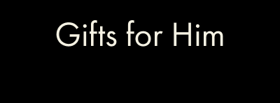 Gifts for Him