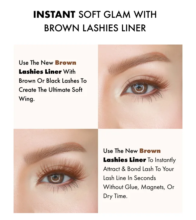 Instant Soft Glam with Brown Lashies Liner