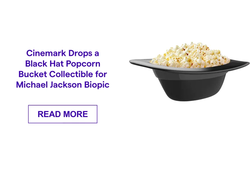 Cinemark Drops a Black Hat Popcorn Bucket Collectible for Michael Jackson Biopic