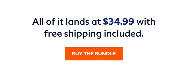 All of it lands at $34.99 with free shipping included. | BUY THE BUNDLE