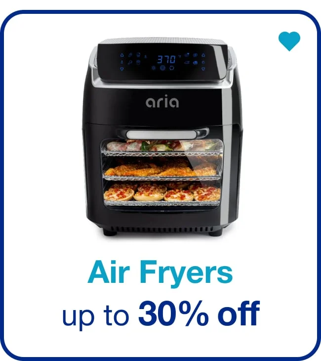 Up To 30% Off* Air Fryers — Shop Now!