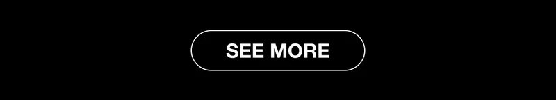 'SEE MORE' Button 'SEE MORE' Button