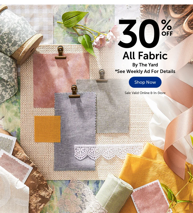 30% Off All Fabric - By The Yard