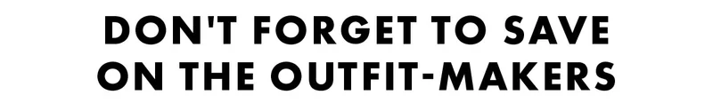 Don't Forget To Save On The Outfit-Makers Shop Accessories