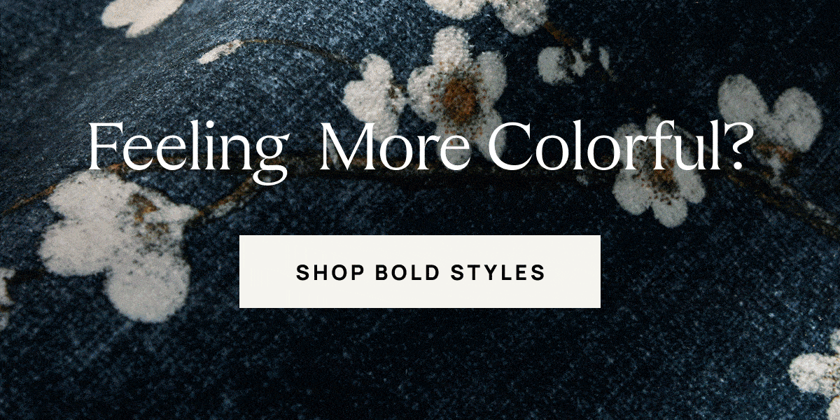 Shop Bold Styles