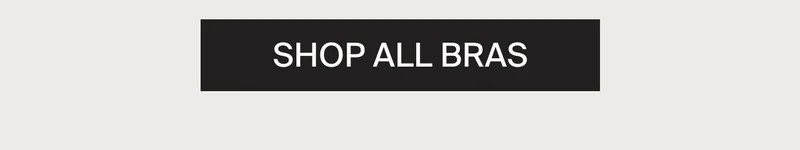 SHOP ALL BRAS.