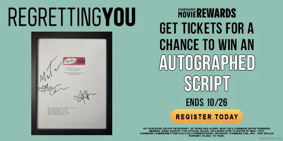 REGRETTING YOU | GET TICKETS FOR A CHANCE TO WIN AN AUTOGRAPHED SCRIPT | ENDS 10/26 | REGISTER TODAY >