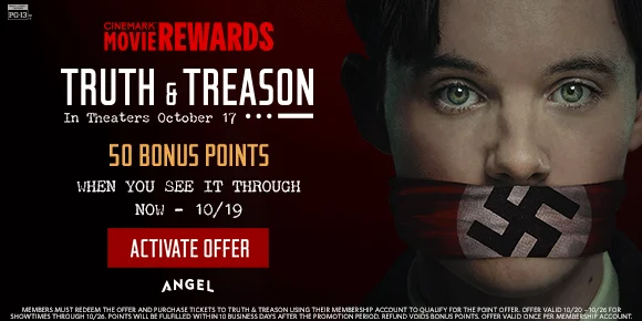 TRUTH & TREASON | 50 BONUS POINTS WHEN YOU SEE IT THROUGH NOW - 10/19 | ACTIVATE OFFER >