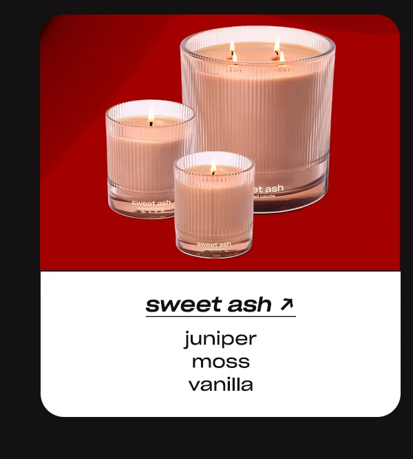 Save 20% on Sweet Ash →
