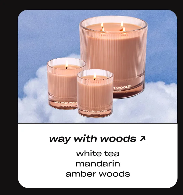 Save 20% on Way with Woods →