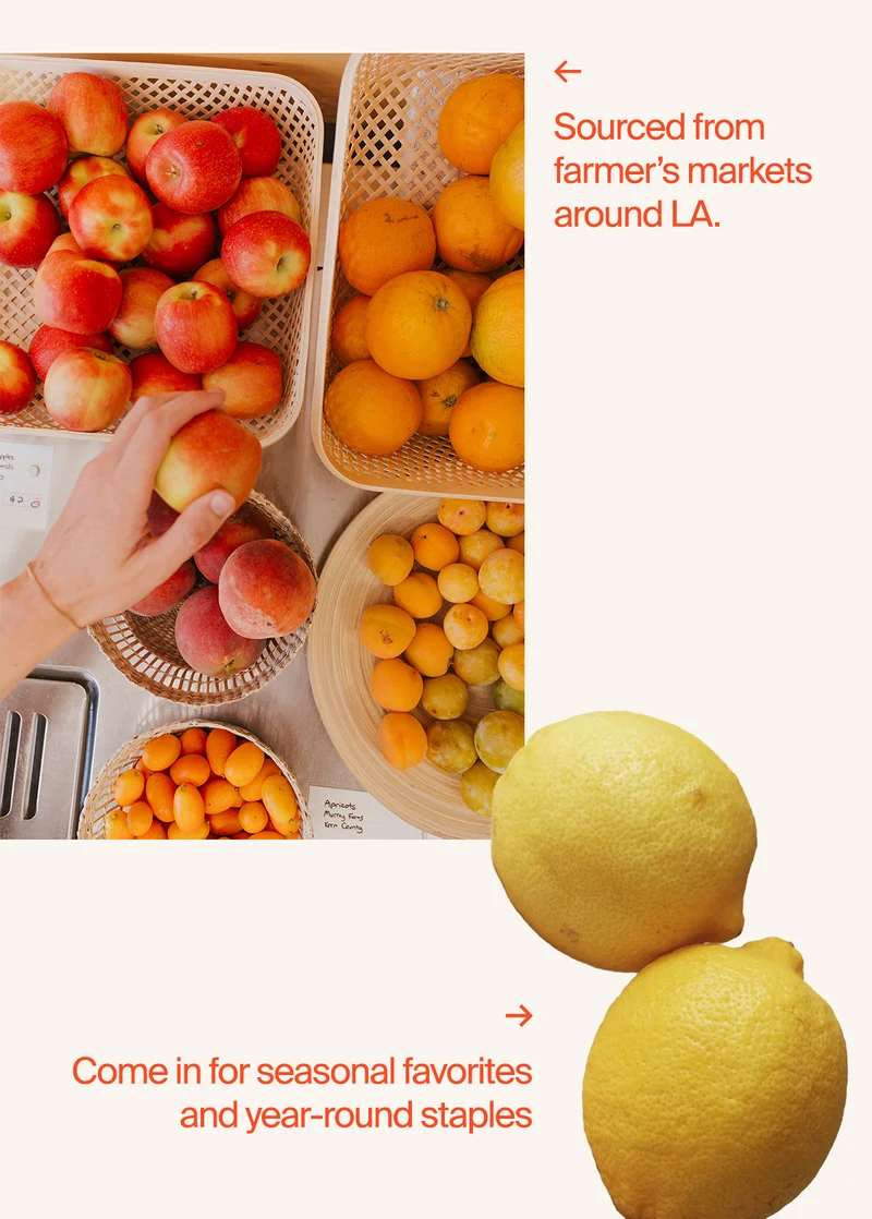 Sourced from farmer’s markets around LA.