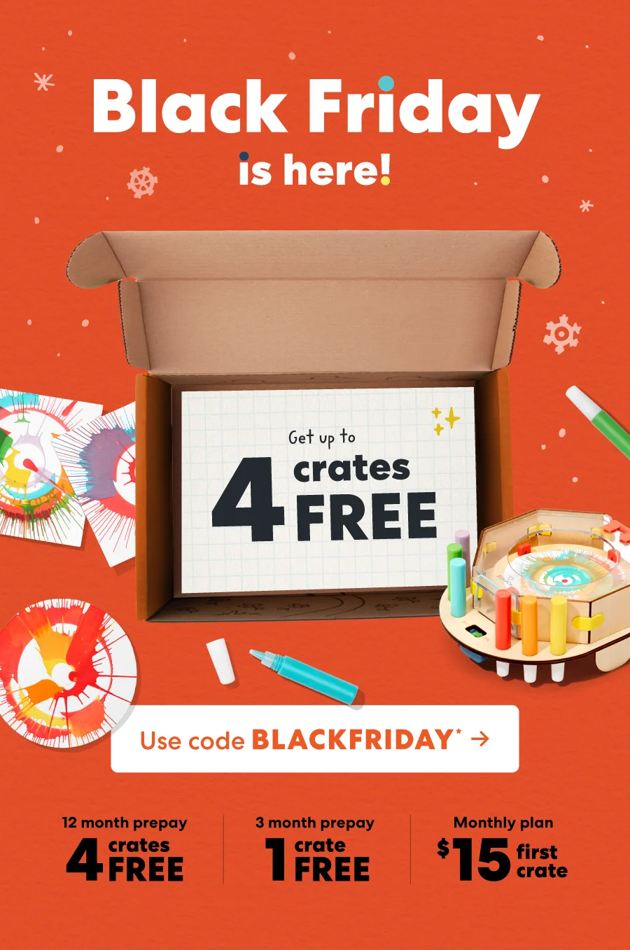 Black Friday starts now! Get up to 4 crates FREE! Use code BLACKFRIDAY