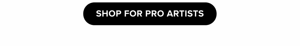 [ Shop for Pro Artists ]