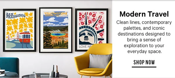 Modern Travel: Clean lines, contemporary palettes, and iconic destinations designed to bring a sense of exploration to your everyday space.