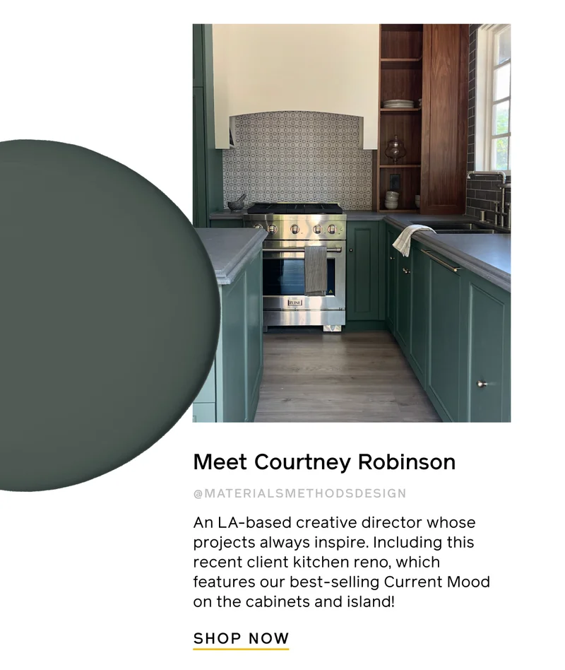 Meet Courtney Robinson @materialsmethodsdesign. An LA-based creative director whose projects always inspire. Including this recent client kitchen reno, which features our best-selling Current Mood on the cabinets and island! SHOP NOW