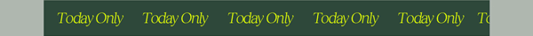 Today Only