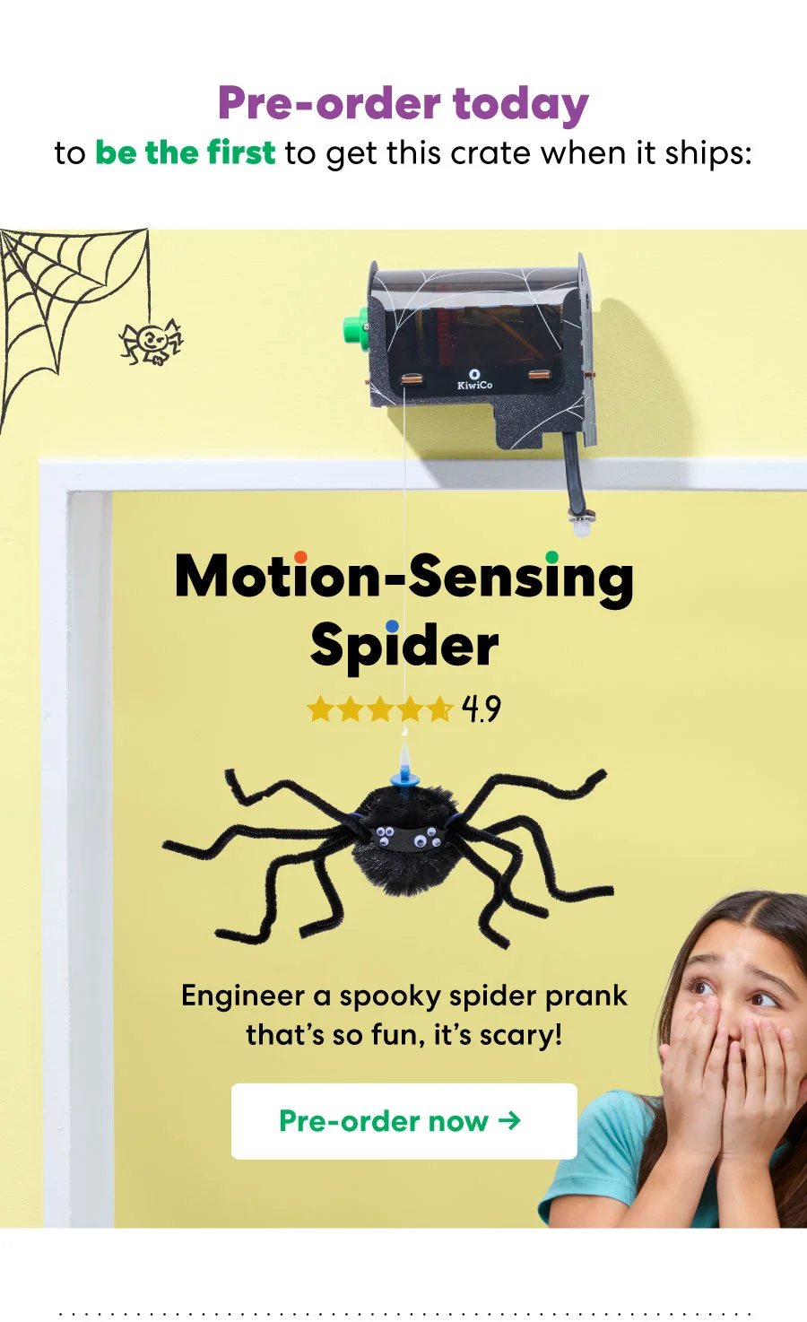 Pre-order today to be the first to get this crate when it ships: Kiwico Motion-Sensing Spider!