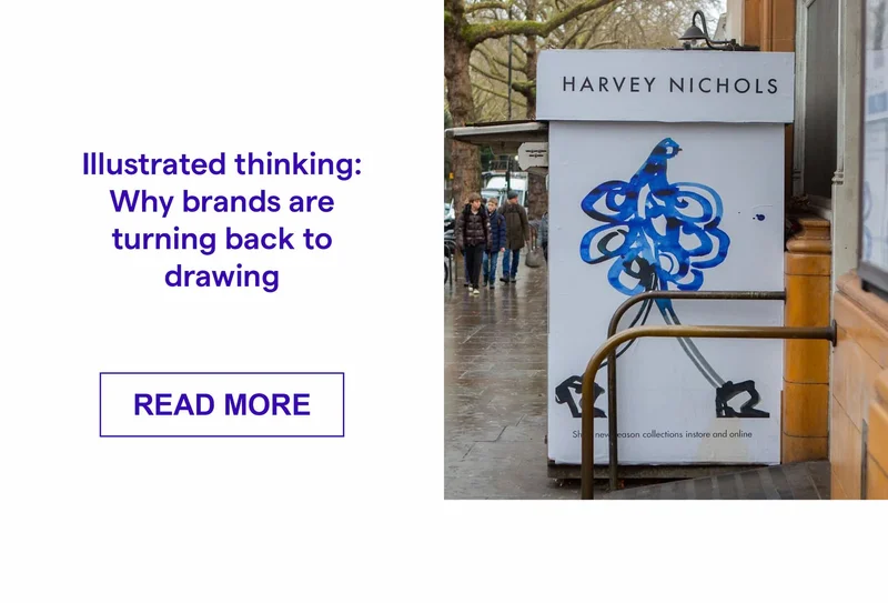 Illustrated thinking: Why brands are turning back to drawing