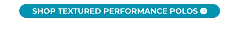 SHOP TEXTURED PERFORMANCE POLOS