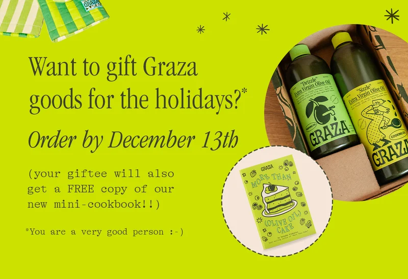 WANT TO GIFT GRAZA GOODS FOR THE HOLIDAYS? ORDER BY DECEMBER 13TH