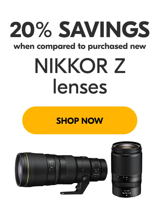 20% Savings* when compared to purchased new | NIKKOR Z lenses | Shop Now