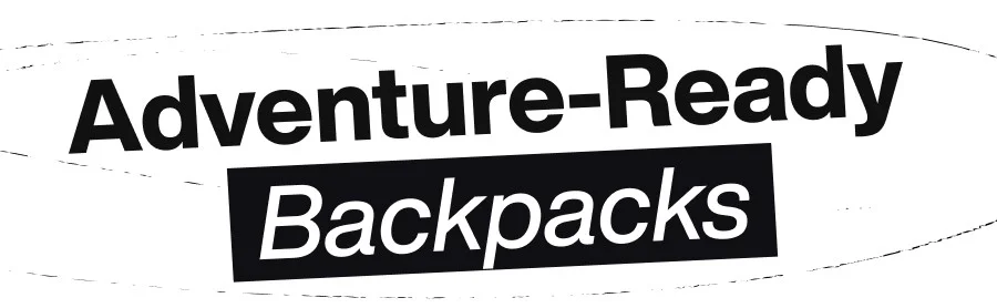 Text saying Adventure-Ready Backpacks