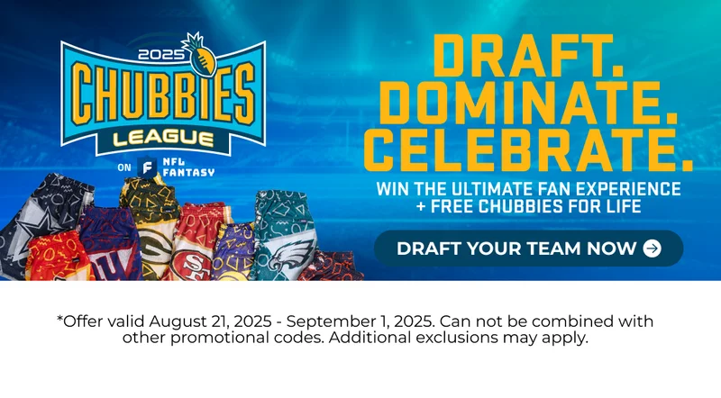 DRAFT. DOMINATE. CELEBRATE. Win the ultimate fan experience & free chubbies for life - JOIN THE 2025 CHUBBIES FANTASY LEAGUE