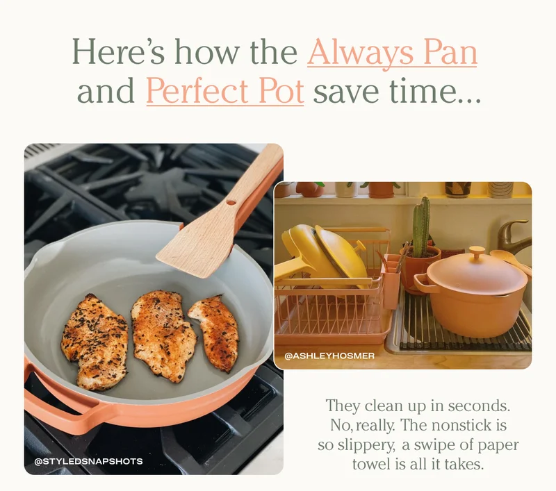 Here’s how the Always Pan and Perfect Pot save time…