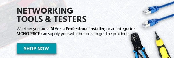 Networking Tools & Testers: Whether You Are A DIYer, A Profesional Installer, Or An Integrator, Monoprice Can Supply You With The Tools To Get The Job Done. Shop Now.