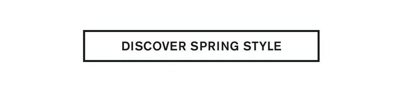 DISCOVER SPRING STYLE