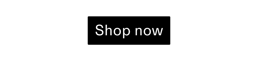 Shop now CTA