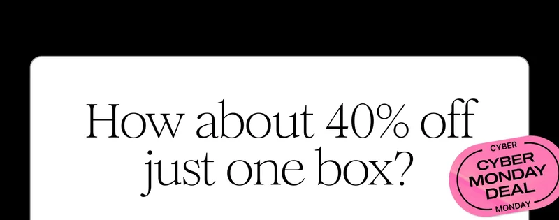 How about 40% off just one box?