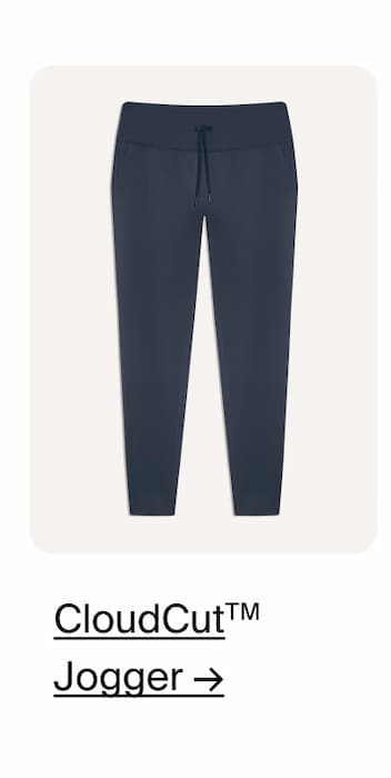 CloudCut™ Jogger →