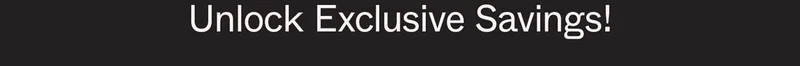 Unlock Exclusive Savings!