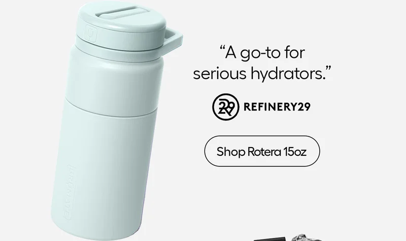 "A go-to for serious hydrators." - Refinery 29 - Shop Rotera 15oz