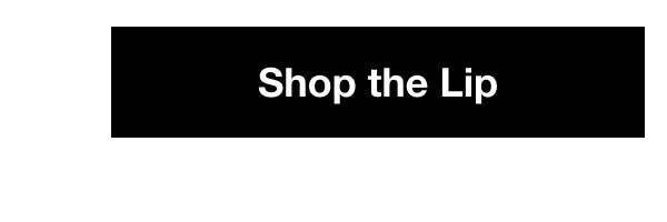 Shop the Lip