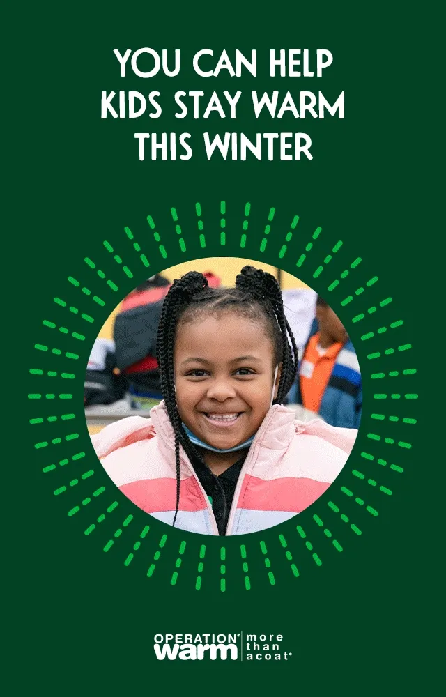 You can help kids stay warm this winter; kids trying on new coats.