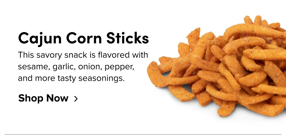 Cajun Corn Sticks This savory snack is flavored with sesame, garlic, onion, pepper, and more tasty seasonings. Shop Now