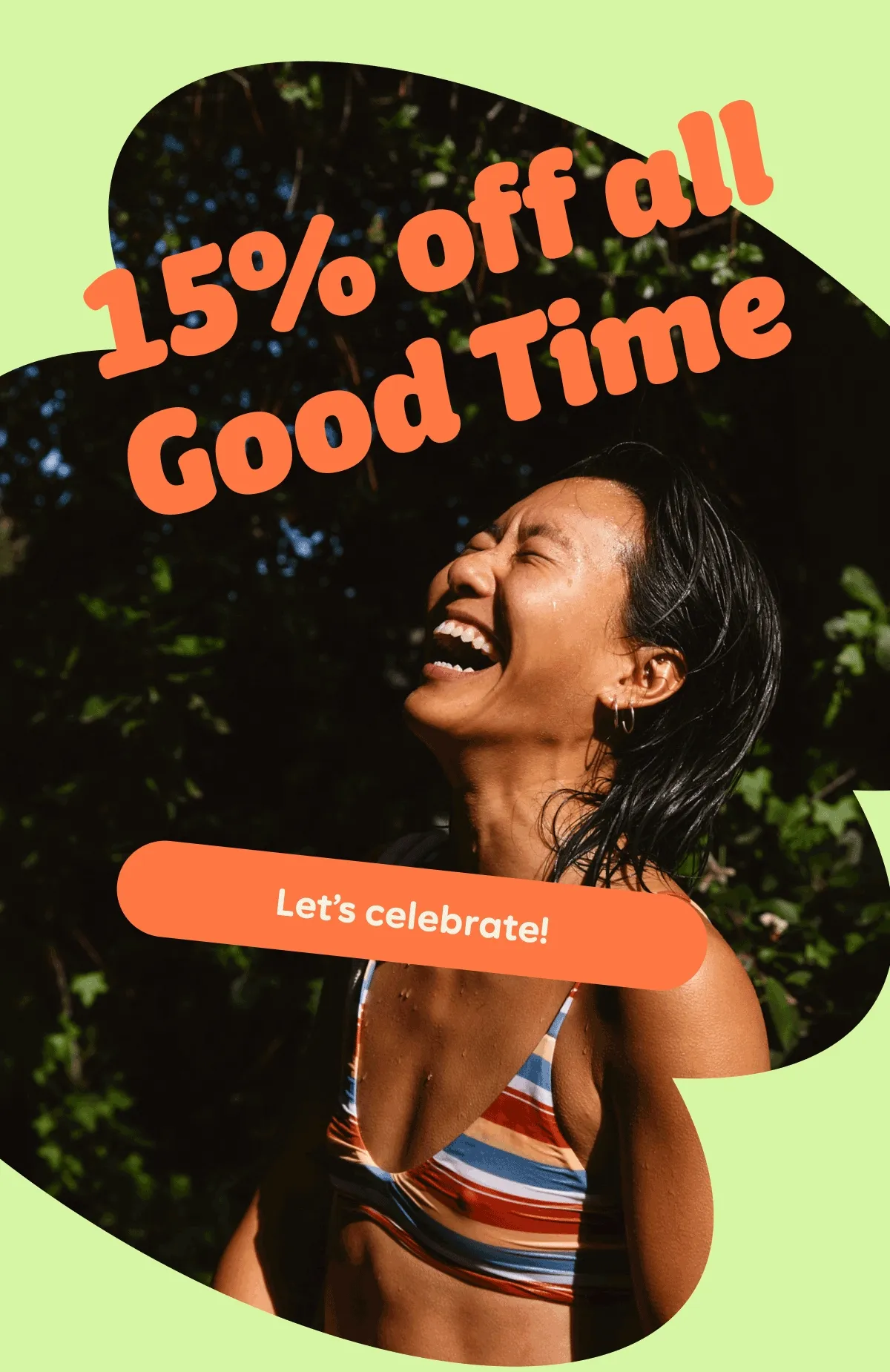 Animation: 15% off all Good Time. Button: Let's celebrate!