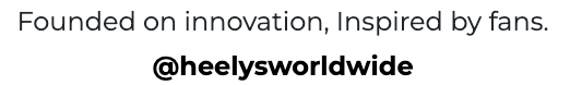 Follow Us on Instagram | @heelysworldwide