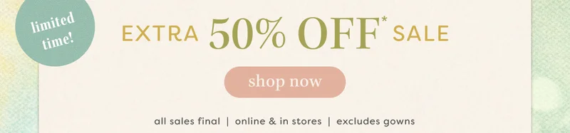 limited time! Extra 50% Off* Sale shop now