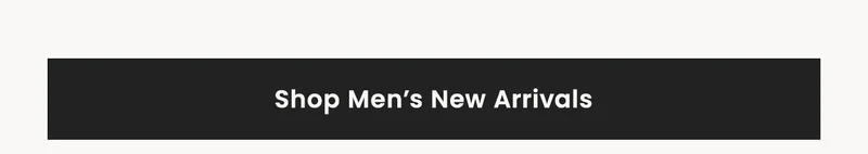 Shop Men’s New Arrivals