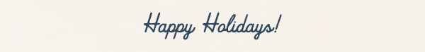 Happy Holidays!