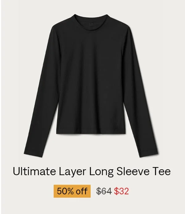 Ultimate Layer Long Sleeve: Now $32