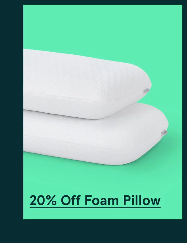 20% Off Foam Pillow