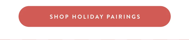 Shop Holiday Pairings
