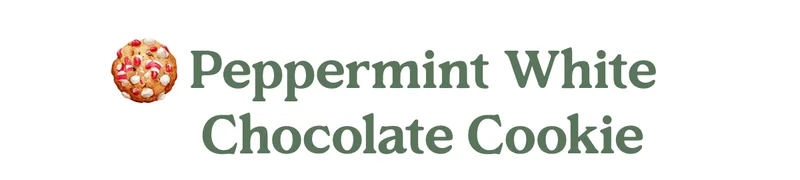 Peppermint White Chocolate Cookie