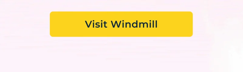 Visit Windmill