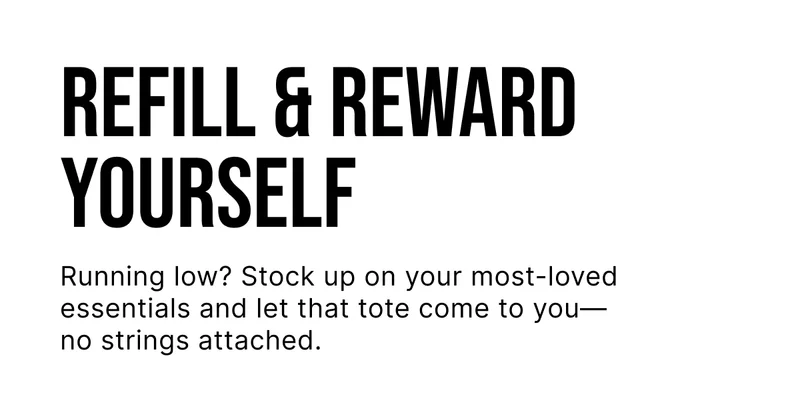 refil & reward yourself