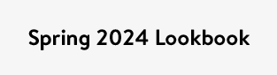 Spring 2024 Lookbook